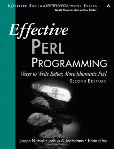 Effective Perl Programming
: Ways to Write Better, More Idiomatic Perl