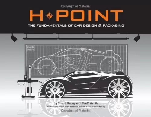 H-Point
: The Fundamentals of Car Design & Packaging