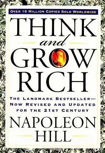Think and Grow Rich
: The Landmark Bestseller--Now Revised and Updated for the 21st Century
