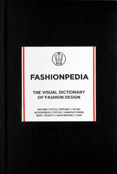 Fashionpedia
: The Visual Dictionary of Fashion Design