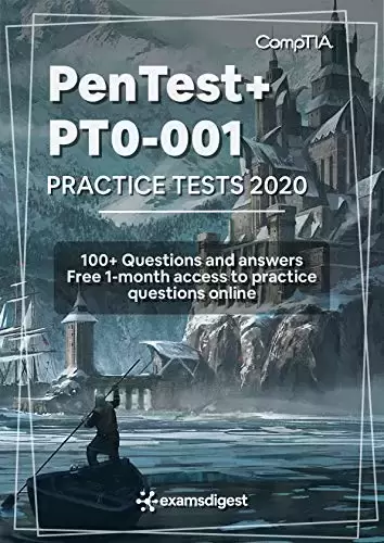 CompTIA PenTest+ PT0-001 Practice Exam Questions 2020: 100+ Practice Questions and Free One-month Unlimited Access on Examsdigest.com