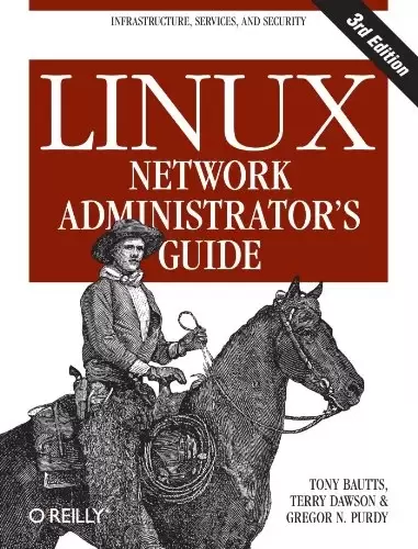 Linux Network Administrator’s Guide, 3rd Edition