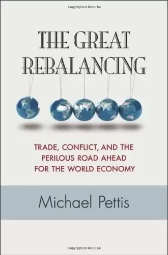 The Great Rebalancing
: Trade, Conflict, and the Perilous Road Ahead for the World Economy