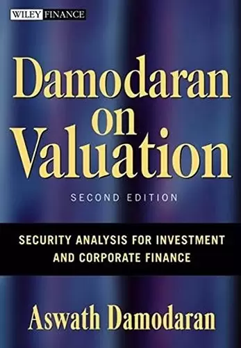 Damodaran on Valuation 2E
: Security Analysis for Investment and Corporate Finance