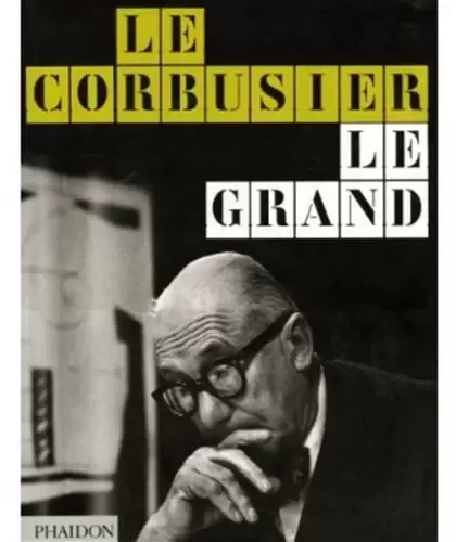 Le Corbusier Le Grand
: A spectacular visual biography of one of the greatest architects of the 20th century.