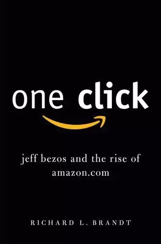 One Click
: Jeff Bezos and the Rise of Amazon.com