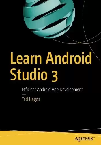 Learn Android Studio 3: Efficient Android App Development