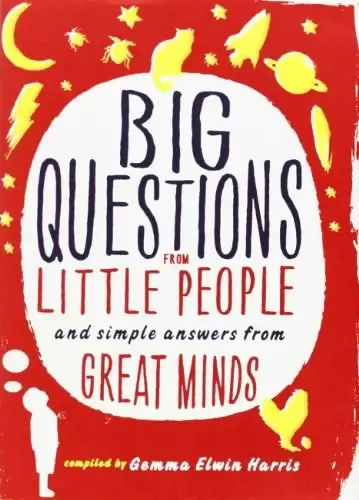 Big Questions from Little People
: And Simple Answers from Great Minds