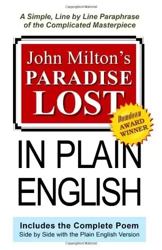 John Milton's Paradise Lost In Plain English
: A Simple, Line By Line Paraphrase Of The Complicated Masterpiece