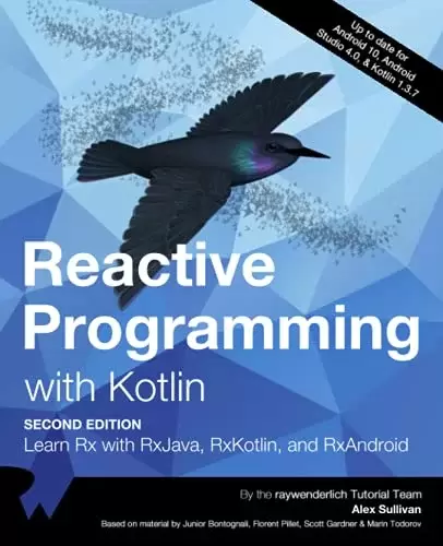 Reactive Programming with Kotlin, 2nd Edition: Learn RX with RxJava, RxKotlin and RxAndroid