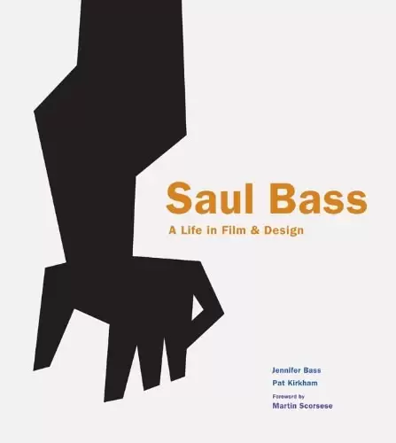 Saul Bass
: A Life in Film and Design