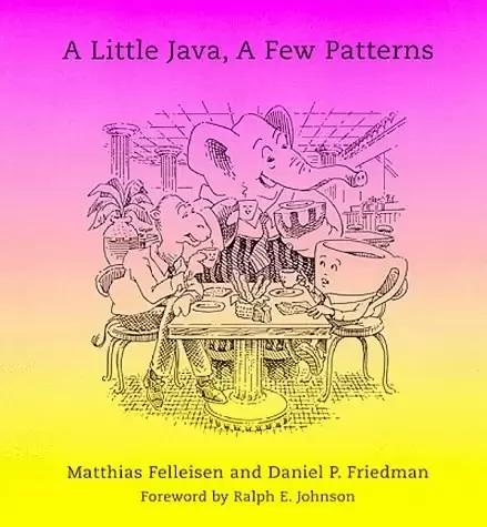 A Little Java, A Few Patterns