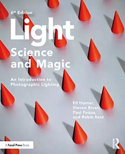 Light ― Science & Magic: An Introduction to Photographic Lighting