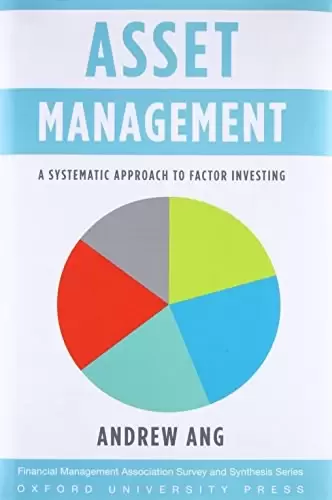 Asset Management
: A Systematic Approach to Factor Investing