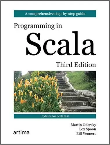 Programming in Scala, Third Edition
: A comprehensive step-by-step guide
