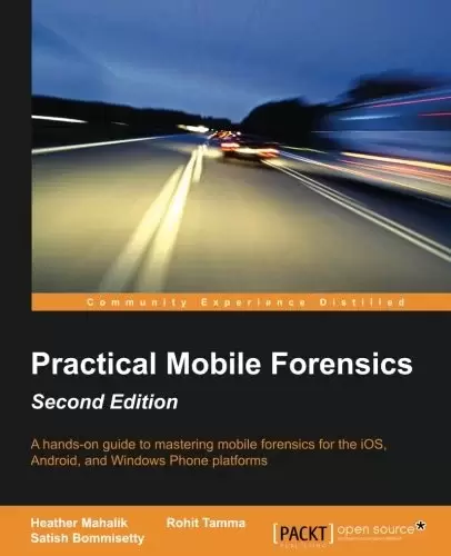Practical Mobile Forensics, 2nd Edition