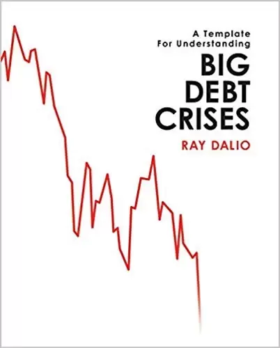 Big Debt Crises
: Principles For Navigating Big Debt Crises