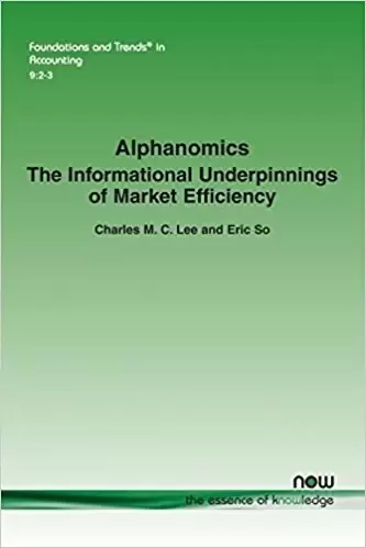 Alphanomics
: The Informational Underpinnings of Market Efficiency