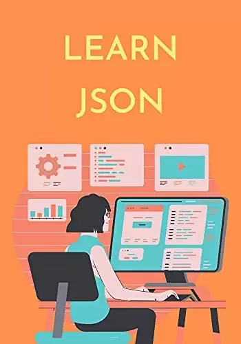 Learn JSON: you will have a good understanding of JSON and how to use it with JavaScript, Ajax, Perl, etc.
