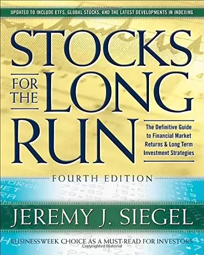 Stocks for the Long Run, 4th Edition
: The Definitive Guide to Financial Market Returns & Long Term Investment Strategies: The Definiti