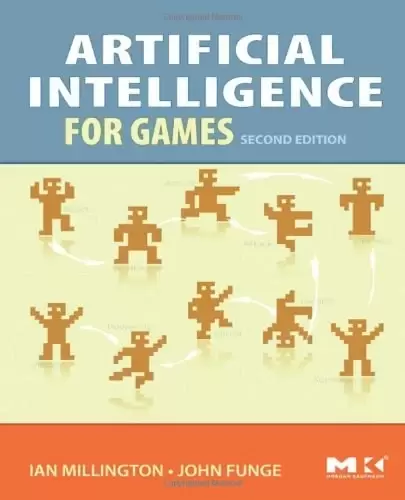 Artificial Intelligence for Games, Second Edition
: Intelligence for Games