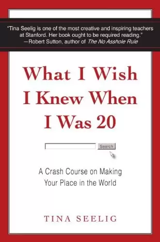 What I Wish I Knew When I Was 20
: A Crash Course on Making Your Place in the World