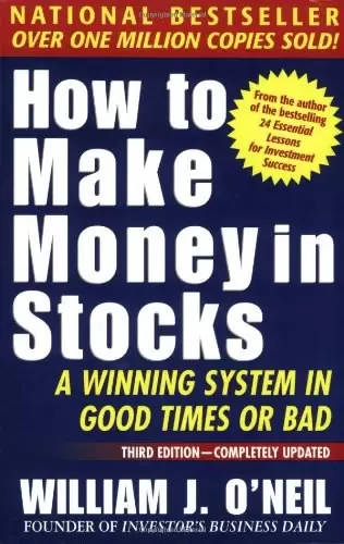 How To Make Money In Stocks
: A Winning System in Good Times or Bad, 3rd Edition