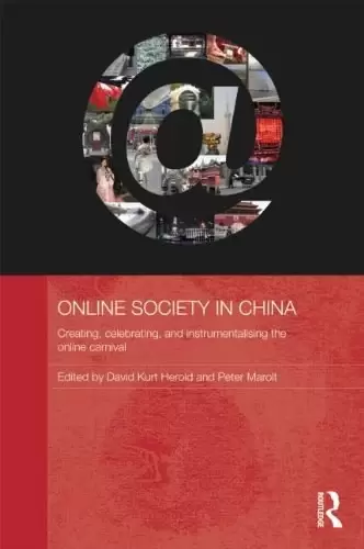 Online Society in China
: Creating, celebrating, and instrumentalising the online carnival