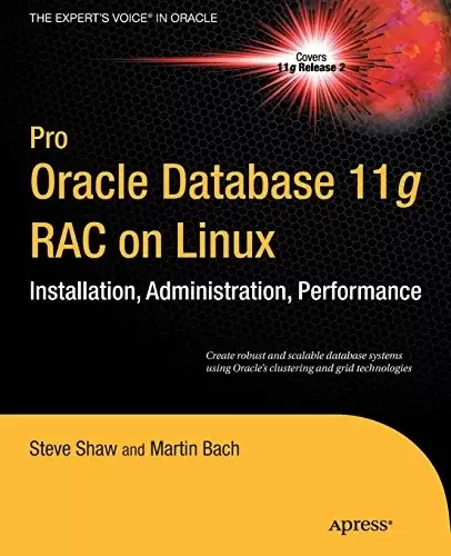 Pro Oracle Database 11g RAC on Linux, 2nd Edition