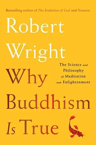 Why Buddhism is True
: The Science and Philosophy of Meditation and Enlightenment