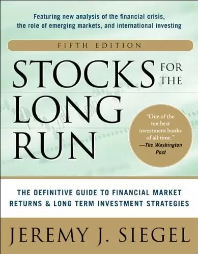 Stocks for the Long Run 5/E
: The Definitive Guide to Financial Market Returns & Long-Term Investment Strategies