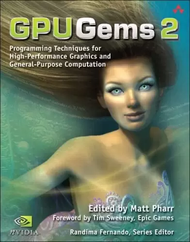 GPU Gems 2
: Programming Techniques for High-Performance Graphics and General-Purpose Computation