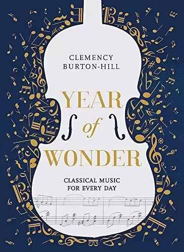 Year of Wonder
: Classical Music for Every Day