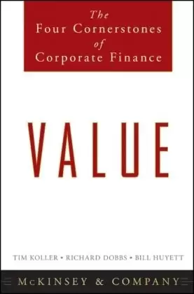 Value
: The Four Cornerstones of Corporate Finance