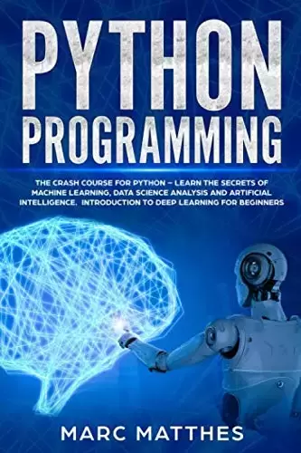 Python Programming: The Crash Course for Python