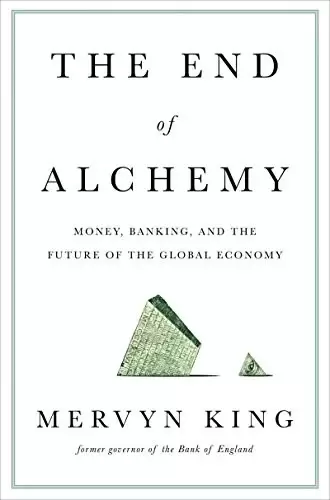 The End of Alchemy
: Money, Banking, and the Future of the Global Economy