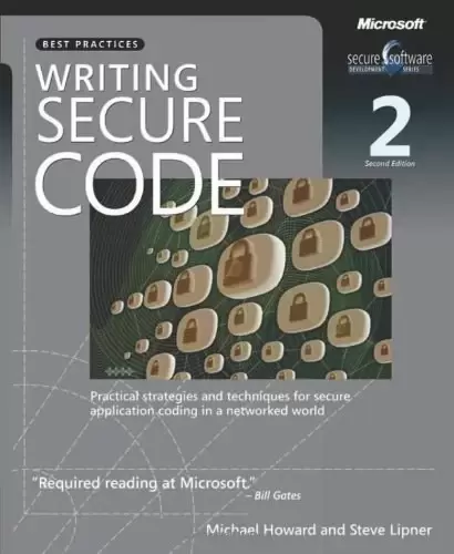 Writing Secure Code
: Practical Strategies and Proven Techniques for Building Secure Applications in a Networked World