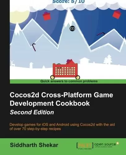 Cocos2d Cross-Platform Game Development Cookbook, 2nd Edition