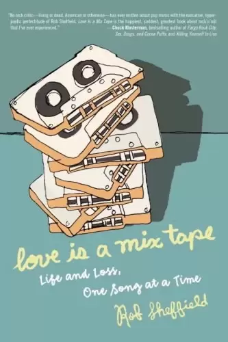 Love Is a Mix Tape
: Life and Loss, One Song at a Time