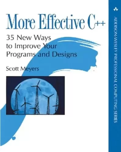 More Effective C++
: 35 New Ways to Improve Your Programs and Designs