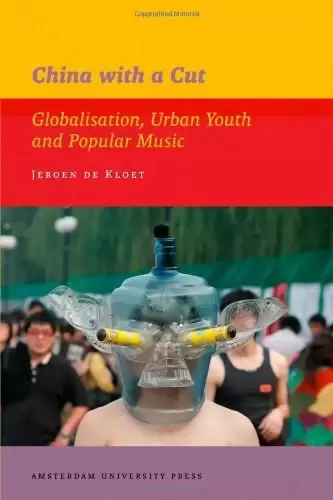 China with a Cut
: Globalisation, Urban Youth and Popular Music