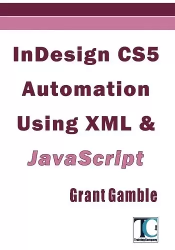 InDesign CS5 Automation Using XML & JavaScript