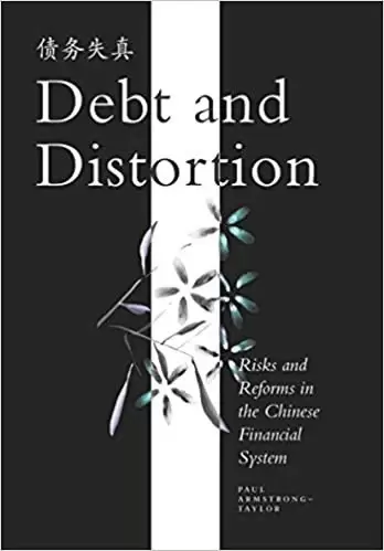 Debt and Distortion
: Risks and Reforms in the Chinese Financial System