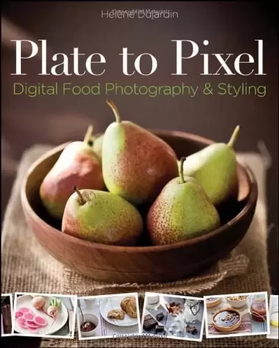 Plate to Pixel
: Digital Food Photography & Styling