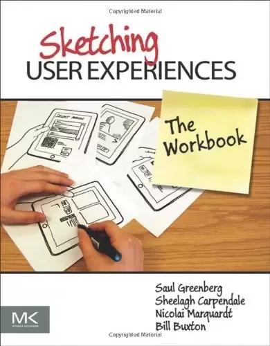 Sketching User Experiences
: The Workbook