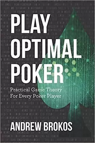 Play Optimal Poker
: Practical Game Theory for Every Poker Player