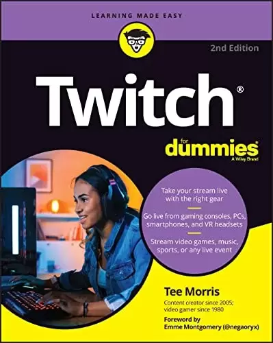 Twitch For Dummies, 2nd Edition