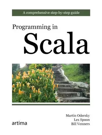 Programming in Scala
: A Comprehensive Step-by-step Guide