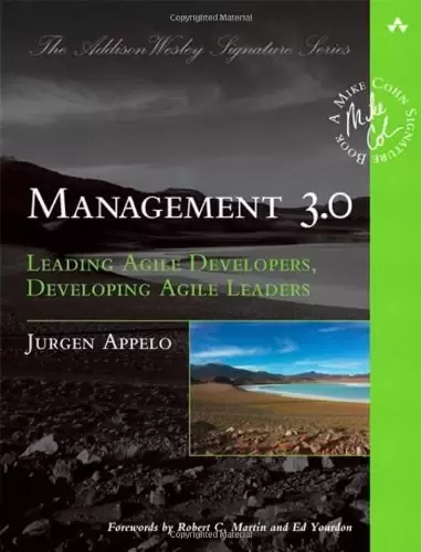 Management 3.0
: Leading Agile Developers, Developing Agile Leaders