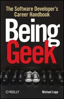 Being Geek
: The Software Developer's Career Handbook